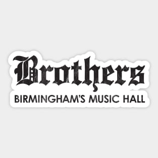 Brothers Music Hall - black Sticker